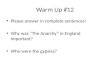 Warm Up #12 Please answer in complete sentences! Why was “The Anarchy” in England important? Who were the gypsies?