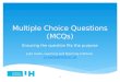 Multiple Choice Questions (MCQs) Ensuring the question fits the purpose Julie Vuolo, Learning and Teaching Institute j.c.vuolo@herts.ac.uk j.c.vuolo@herts.ac.uk