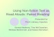Using Non-fiction Text as Read Alouds: Paired Reading Presented by Pre-K Literacy Coaches Geneal Matheny, Tina McClanahan, Melissa McDermott, and Katara