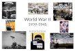 World War II 1939-1945 Introduction. Axis Leaders Adolf Hitler – German Nazi Leader Hideki Tojo- Prime Minister of Japan Benito Mussolini – Fascist Dictator