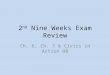 2 nd Nine Weeks Exam Review Ch. 6, Ch. 7 & Civics in Action HB
