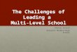 The Challenges of Leading a Multi-Level School Philip Conrad Rockport Middle/High School