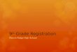 9 th Grade Registration Marvin Ridge High School