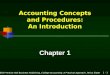 1 - 1 © 2004 Prentice Hall Business Publishing, College Accounting: A Practical Approach, 9e by Slater Accounting Concepts and Procedures: An Introduction