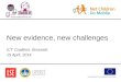 New evidence, new challenges ICT Coalition, Brussels 15 April, 2014 Co-funded by the European Commission