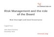 Risk Management and the role of the Board Risk Oversight and Good Governance Dugald Ross Jeito Board Reviews November 2013
