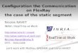 Configuration the Communication on FlexRay the case of the static segment Nicolas NAVET INRIA / RealTime-at-Work nnavet 