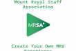 Mount Royal Staff Association Create Your Own MRU Experience