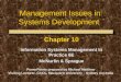 Management Issues in Systems Development Chapter 10 Information Systems Management In Practice 6E McNurlin & Sprague PowerPoints prepared by Michael Matthew