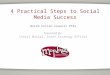 4 Practical Steps to Social Media Success North Fulton Council PTAs Presented By: Cheryl Musial, Chief Strategy Officer