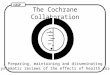 CASP 1 The Cochrane Collaboration  Preparing, maintaining and disseminating systematic reviews of the effects of health care