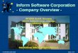 Inform Software Corporation - Company Overview - © INFORM 1990-1996Slide 1 of 7 INFORM GmbH, Germany Inform Software Corp., Chicago Toyo/Inform, Tokyo
