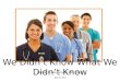 Presented by Sarah Foster, RN, BSN, SANE-A April 22, 2013 We Didn’t Know What We Didn’t Know