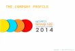 Copyright © 2014 HCIFTCI Group LLC THE COMPANY PROFILE