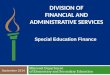 DIVISION OF FINANCIAL AND ADMINISTRATIVE SERVICES Missouri Department of Elementary and Secondary Education Special Education Finance September 2014