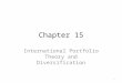 Chapter 15 International Portfolio Theory and Diversification 1