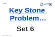 Key Stone Problem… Key Stone Problem… next Set 6 © 2007 Herbert I. Gross