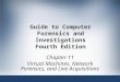 Guide to Computer Forensics and Investigations Fourth Edition Chapter 11 Virtual Machines, Network Forensics, and Live Acquisitions