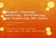 Document Overview: Receiving, Distributing, and Dispensing SNS Assets A Guide to Preparedness Version 11 Jim Sowards, WV SNS Coordinator Humbert Zappia,