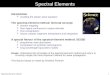 Spectral element method 1 Spectral Elements Introduction  recalling the elastic wave equation The spectral-element method: General concept  domain mapping