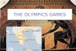 THE OLYMPICS GAMES ( THE ANCIENT OLYMPICS GAMES )