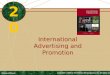 International Advertising and Promotion 20 McGraw-Hill/Irwin Copyright © 2009 by The McGraw-Hill Companies, Inc. All rights reserved