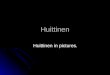 Huittinen Huittinen in pictures.. Welcome to Huittinen! This is the view that you will see when you arrive in Huittinen