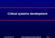 ©Ian Sommerville 2004Software Engineering, 7th edition. Chapter 20 Slide 1 Critical systems development