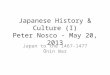 Japanese History & Culture (I) Peter Nosco - May 20, 2013 Japan to the 1467-1477 Ōnin War
