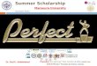 Summer Scholarship Mansoura University Summer 2011 Dr. Farid I. Abdelwahed P RESIDENT E-Learning/ Test Center/ A.U.S, Middle East C.E.O P ERFECT T RAINING