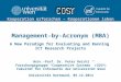 Management-by-Acronym (MBA) A New Paradigm for Evaluating and Running ICT Research Projects Kooperation erforschen – Kooperationen leben Univ.-Prof. Dr