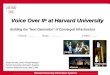 Harvard University Information Systems Voice Over IP at Harvard University Building the “Next Generation” of Converged Infrastructure Susan DeLellis, Senior
