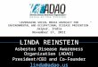 L INDA R EINSTEIN Asbestos Disease Awareness Organization (ADAO) President/CEO and Co-Founder linda@adao.us “LEVERAGING SOCIAL MEDIA ADVOCACY FOR ENVIRONMENTAL