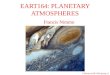 F.Nimmo EART164 Spring 11 EART164: PLANETARY ATMOSPHERES Francis Nimmo