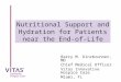 Nutritional Support and Hydration for Patients near the End-of-Life Barry M. Kinzbrunner, MD Chief Medical Officer Vitas Innovative Hospice Care Miami,