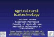 Agricultural biotechnology Christos Dordas Assistant Professor Faculty of Agricultrure Aristotle University of Thessaloniki Tempus Project CD_JEP-27218-2006