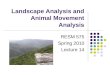 Landscape Analysis and Animal Movement Analysis RESM 575 Spring 2010 Lecture 14