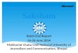 Batch End Report 16-26 June 2014 Makhanlal Chaturvedi National University of Journalism and Communication, Bhopal