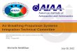 Air Breathing Propulsion Systems Integration Technical Committee 48th AIAA/ASME/SAE/ASEE Joint Propulsion Conference & Exhibit Atlanta, GA 30 July - 1