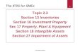 © 2011 IFRS Foundation 1 The IFRS for SMEs Topic 2.3 Section 13 Inventories Section 16 Investment Property Sec 17 Property, Plant & Equipment Section 18