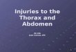 1 Injuries to the Thorax and Abdomen PE 236 Juan Cuevas, ATC
