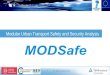 Modular Urban Transport Safety and Security Analysis 1 SiT - Safety in Transportation 2012