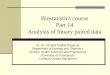 Biostatistics course Part 14 Analysis of binary paired data Dr. Sc. Nicolas Padilla Raygoza Department of Nursing and Obstetrics Division Health Sciences
