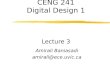 CENG 241 Digital Design 1 Lecture 3 Amirali Baniasadi amirali@ece.uvic.ca