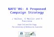 Second NAFE Workshop NAFE’06: A Proposed Campaign Strategy J Walker, O Merlin and R Panciera Dept Civil and Env Engg The University of Melbourne, Australia
