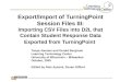 Export/Import of TurningPoint Session Files III: Importing CSV Files into D2L that Contain Student Response Data Exported from TurningPoint Tanya Joosten