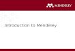 Introduction to Mendeley. What is Mendeley? Mendeley is a reference manager allowing you to manage, read, share, annotate and cite your research papers