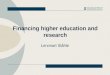 Financing higher education and research Lennnart Ståhle