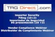 Importer Security Filing (10+2) Importador de Seguridad De presentación (10 +2) Vendor Compliance Webinar Distribuidor de Cumplimiento Webinar