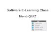 Software E-Learning Class Menú QUIZ. Creador de QUIZ Hacemos Clic en Creador de QUIZ